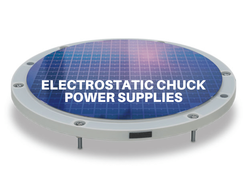 Electrostatic Chuck Power Supplies